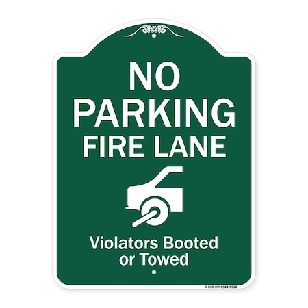 Signmission No Parking Fire Lane Violators Booted Or Towed Heavy-Gauge Aluminum Sign, 24" x 18", GW-1824-9962 A-DES-GW-1824-9962